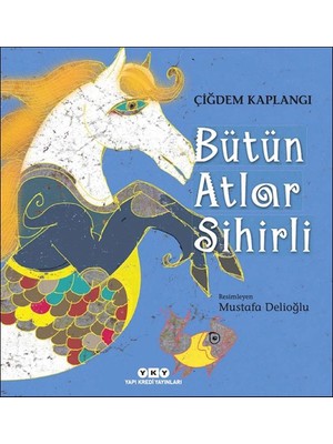 Yapı Kredi Yayınları Bütün Atlar Sihirli