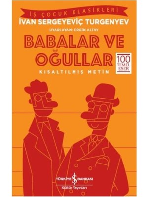 İş Bankası Kültür Yayınları Babalar ve Oğullar-Kısaltılmış Metin