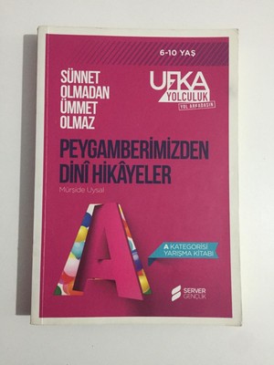 Sünnet Olmadan Ümmet Olmaz Peygamberimizden Dini Hikayeler A Mürşide Uysal