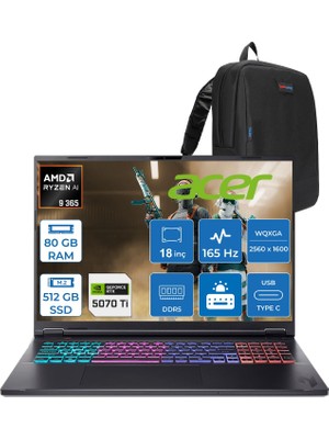 Acer Nitro 18 Ryzen Aı 9 365 80GB 512GB SSD 12GB/RTX5070TI/115W 18" Qhd (2560 x 1600) 165Hz Mat IPS Freedos Gaming Bilgisayar NHQYFEY001F25 + Zettaçanta