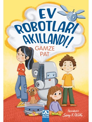 Altın Kitaplar Ev Robotları Akıllandı - Gamze Pat