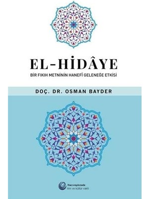 Braventa Collection El-Hidaye: Bir Fıkıh Metninin Hanefi Geleneğe Etkisi
