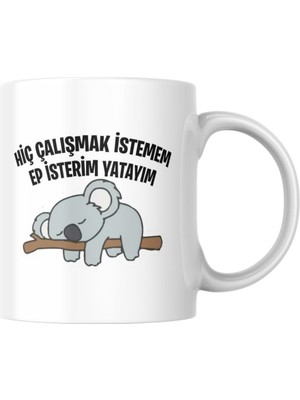 Braventa Collection Hiç Çalışmak Istemem Ep Isterim Yatayım Komik Yazılı Kupa Bardak Hediyelik Çay Kahve Kupası Coffee M