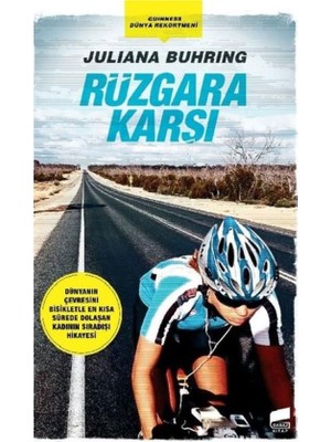 Braventa Collection Rüzgara Karşı: Guinnes Dünya Rekortmeni Dünyanın Çevresini Bisikletle En Kısa Sürede Dolaşan Kadının