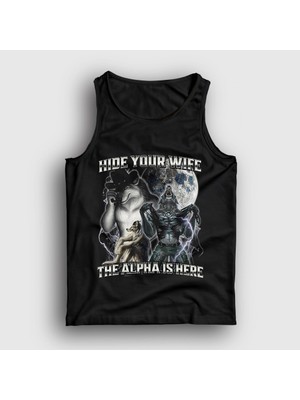 Presmono Unisex Siyah Hide Your Wife The Alpha Is Here Atlet