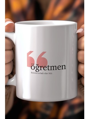 YasBey Design Öğretmene Hediye Anlamlı Yazılı 330ML Baskılı Beyaz Seramik Kupa Bardak