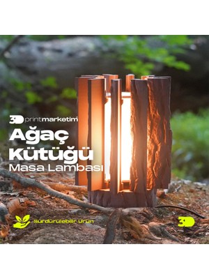 3D Print Marketim Ağaç Kütüğü Masa Lambası