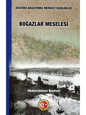 Boğazlar Meselesi-Abdurrahman Bozkurt