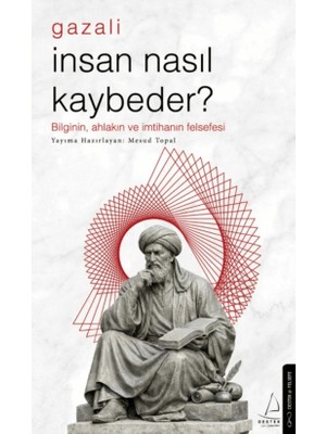 Destek Yayınları İnsan Nasıl Kaybeder? - Gazali