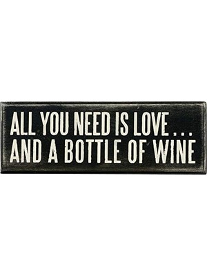 Primitives By Kathy 18066 Kutu Tabelası, 7" x 2.5", All You... Is A Bottle Of Wine