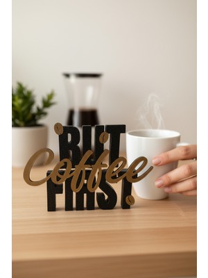 Ecolia Store "but Coffee First" Kahve Köşesi Dekoratif Objesi - Tasarım Modern Mutfak Aksesuarı Biblo