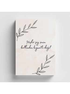 Bi' Dünya Haber Hiçbir Şey Senin Kalbinden Kıymetli Değil Defter