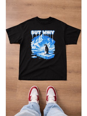 Fuddy Moda Unisex But Why Baskılı Tişört, Oversize Nihilist Yalnız Penguen Temalı Bisiklet Yaka T-Shirt