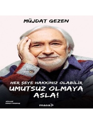 SHC4200 Her Şeye Hakkınız Olabilir Umutsuz Olmaya Asla!