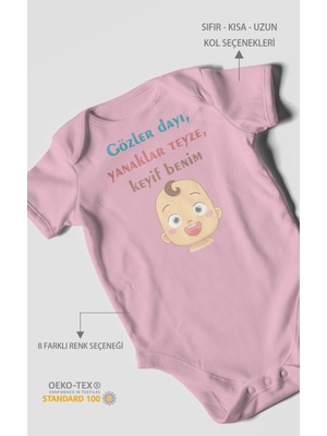 Gözler Dayı Yanaklar Teyze,keyif Benim Baskılı Bebek Zıbını – Çıtçıtlı Body | %100 Pamuk Kısa Kol