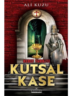 Kutsal Kase - Hedef Türkiye