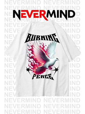 NEVERMIND Nevermind Unisex Burning Peace Baskılı %100 Pamuk Oversize Tshirt