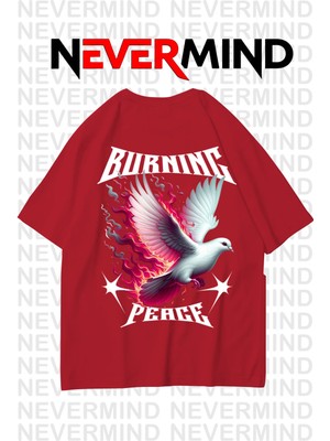 NEVERMIND Nevermind Unisex Burning Peace Baskılı %100 Pamuk Oversize Tshirt