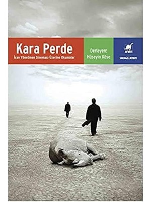 Kara Perde: Iran Yönetmen Sineması Üzerine Okumalar