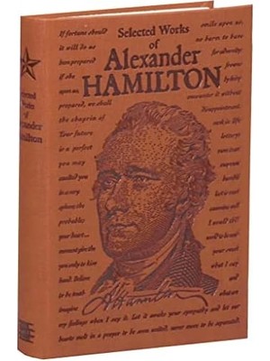 Selected Works Of Alexander Hamilton