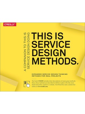 This Is Service Design Methods: A Companion To This Is Service Design Doing