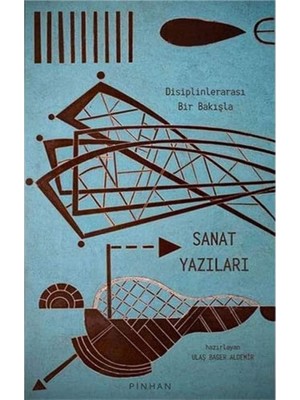 Disiplinlerarası Bir Bakışla Sanat Yazıları