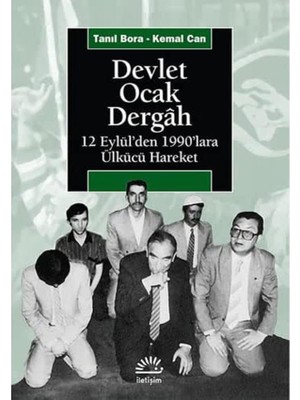 Devlet, Ocak, Dergah: 12 Eylül'den 1990&APOS;LARA Ülkücü Hareket