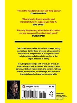 Everyone You Hate Is Going To Die: And Other Comforting Thoughts On Family, Friends, Sex, Love, And More Things That Ruin Your Life