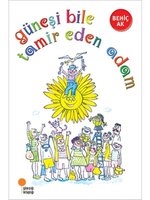 Güneşi Bile Tamir Eden Adam: 2, 3. Sınıflar