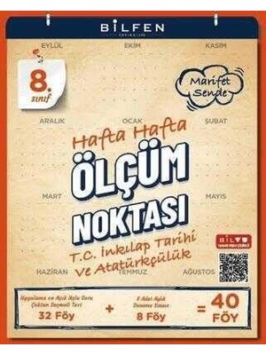 8. Sınıf T.c. Inkılap Tarihi ve Atatürkçülük Hafta Hafta Ölçüm Noktası