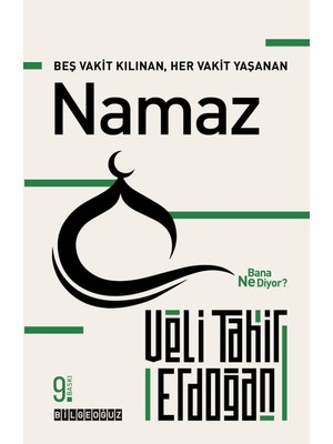Bilgeoğuz Yayınları Beş Vakit Kılınan Her Vakit Yaşanan Namaz Bana Ne Diyor? - Veli Tahir Erdoğan
