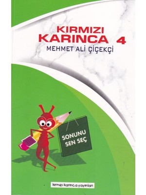 Kırmızı Karınca 4 - Sonunu Sen Seç