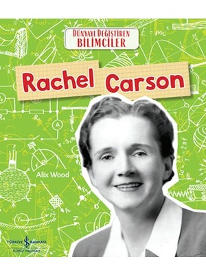 Rachel Carson Dünyayı Değiştiren Bilimciler