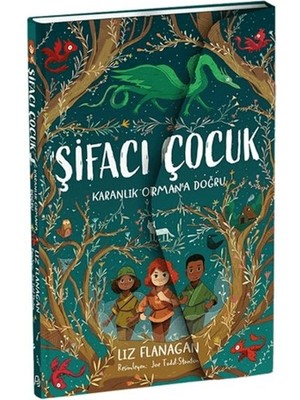 Şifacı Çocuk 1 - Karanlık Orman'a Doğru (3 Boyutlu Kapak)