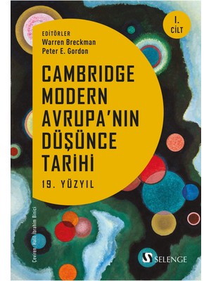 Selenge Yayınları Cambridge Modern Avrupa’nın Düşünce Tarihi 1. Cilt & 19. Yüzyıl Warren Brackman