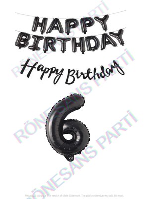 İstoç Parti Happy Bırthday Siyah Renk Folyo Balon Kaligrafi Banner ve Rakam Seti Yaş 6
