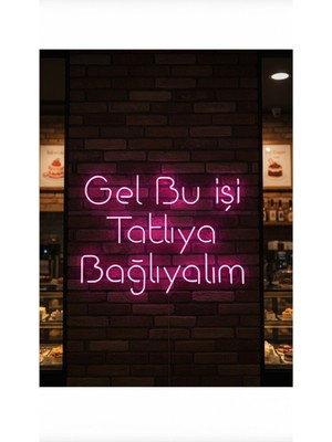 Dekoraven Gel Bu Işi Tatlıya Bağlayalım Neon Tabela Kafe Pastane Işıklı DEKOR(70X50CM)