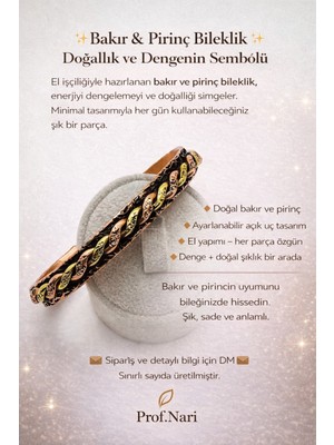 Prof. Nari Bakır & Pirinç Bilezik