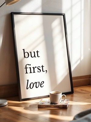 Fuart.Co But First Love Beyaz Aşk Temalı Sevgililer Günü Posteri (Çerçevesiz) Love