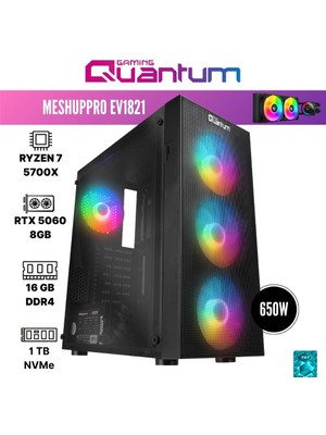 Quantum Gaming Meshuppro EV1821 Ryzen 7 5700X 16GB Ddr4 1tb Nvme RTX5060 8gb 240MM Sıvı Soğutmalı Masaüstü Oyun Bilgisayarı