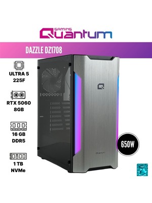 Quantum Gaming Dazzle DZ1708 Ultra 5 225F 16GB Ddr5 1tb Nvme SSD Rtx 5060 8gb Masaüstü Oyun Bilgisayarı