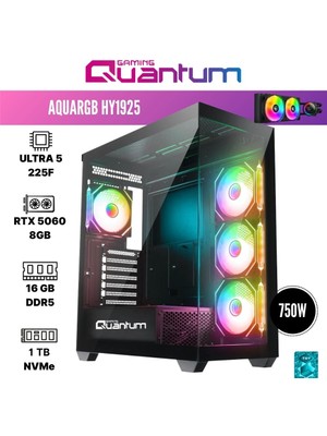 Quantum Gaming Aquargb HY1925 Ultra 5 225F 16GB Ddr5 1tb Nvme SSD Rtx 5060 8gb 240MM Sıvı Soğutmalı Masaüstü Oyun Bilgisayarı