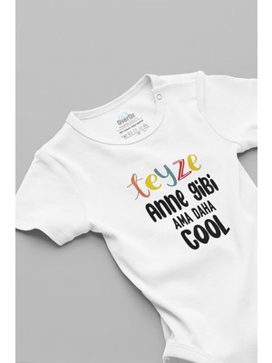 Overoz Teyze Anne Gibi Ama Daha Cool Yazılı Beyaz Bebek Body Zıbın 5608