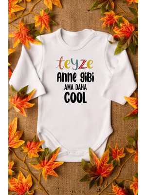 Overoz Teyze Anne Gibi Ama Daha Cool Yazılı Uzun Kollu Beyaz Bebek Body Zıbın 5608