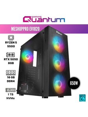 Quantum Gaming Meshuppro EV1820 Ryzen 5 5500 16GB Ddr4 1tb Nvme RTX5050 8gb Masaüstü Oyun Bilgisayarı