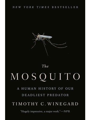 Dutton The Mosquito: A Human History Of Our Deadliest Predator