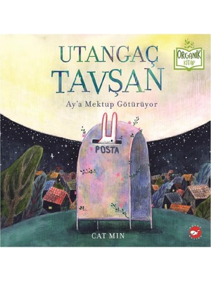 Beyaz Balina Yayınları Utangaç Tavşan Ay A Mektup Götürüyor