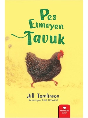 Redhouse Kidz Yayınları Pes Etmeyen Tavuk Jill Tomlinson