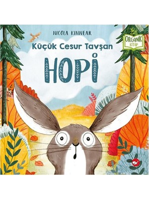 Beyaz Balina Yayınları Küçük Cesur Tavşan Hopi - Organik Kitap