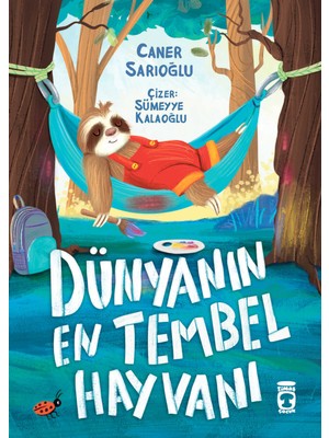 Timaş Çocuk Dünyanın En Tembel Hayvanı - Caner Sarıoğlu
